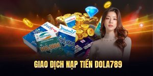 Phương Thức Nạp tiền dola789